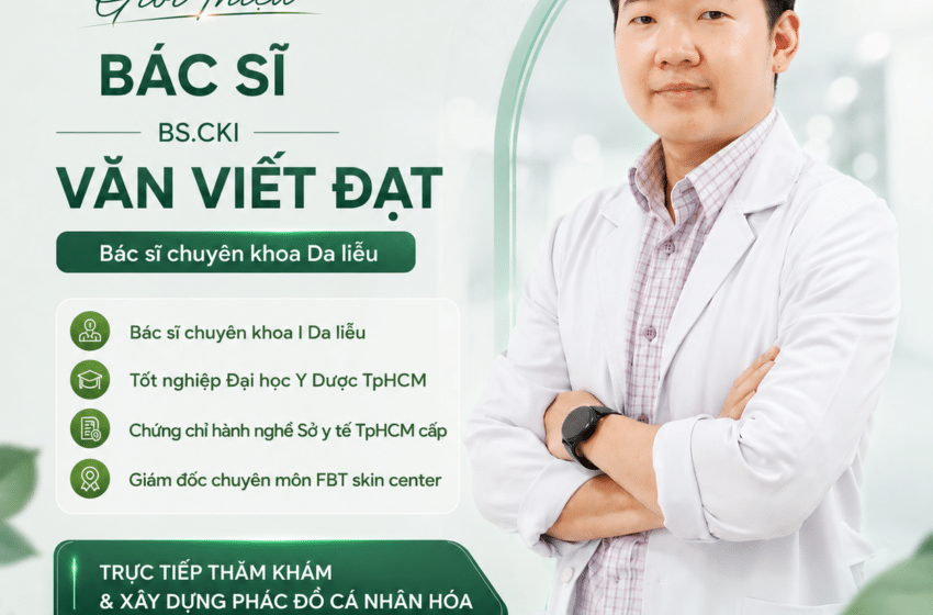  16 tổ hợp da theo 4 trục: Cách hiểu và chăm sóc da cá nhân hoá | Bs. Văn Viết Đạt