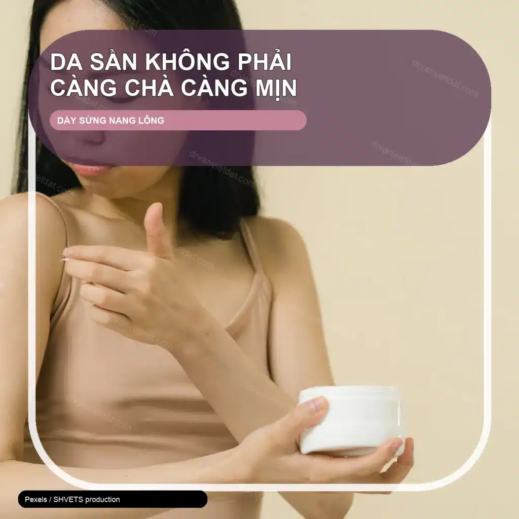 Ảnh thật thiết kế minh họa chăm sóc dày sừng nang lông